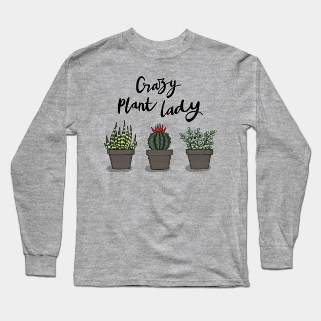 Crazy Plant Lady Long Sleeve T-Shirt by valentinahramov